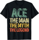 Ace The Man The Myth The Legend Shirt First Name Ace T-Shirt - T-Shirt | Black