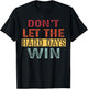 Don't Let The Hard Days Win T-Shirt - T-Shirt | Black