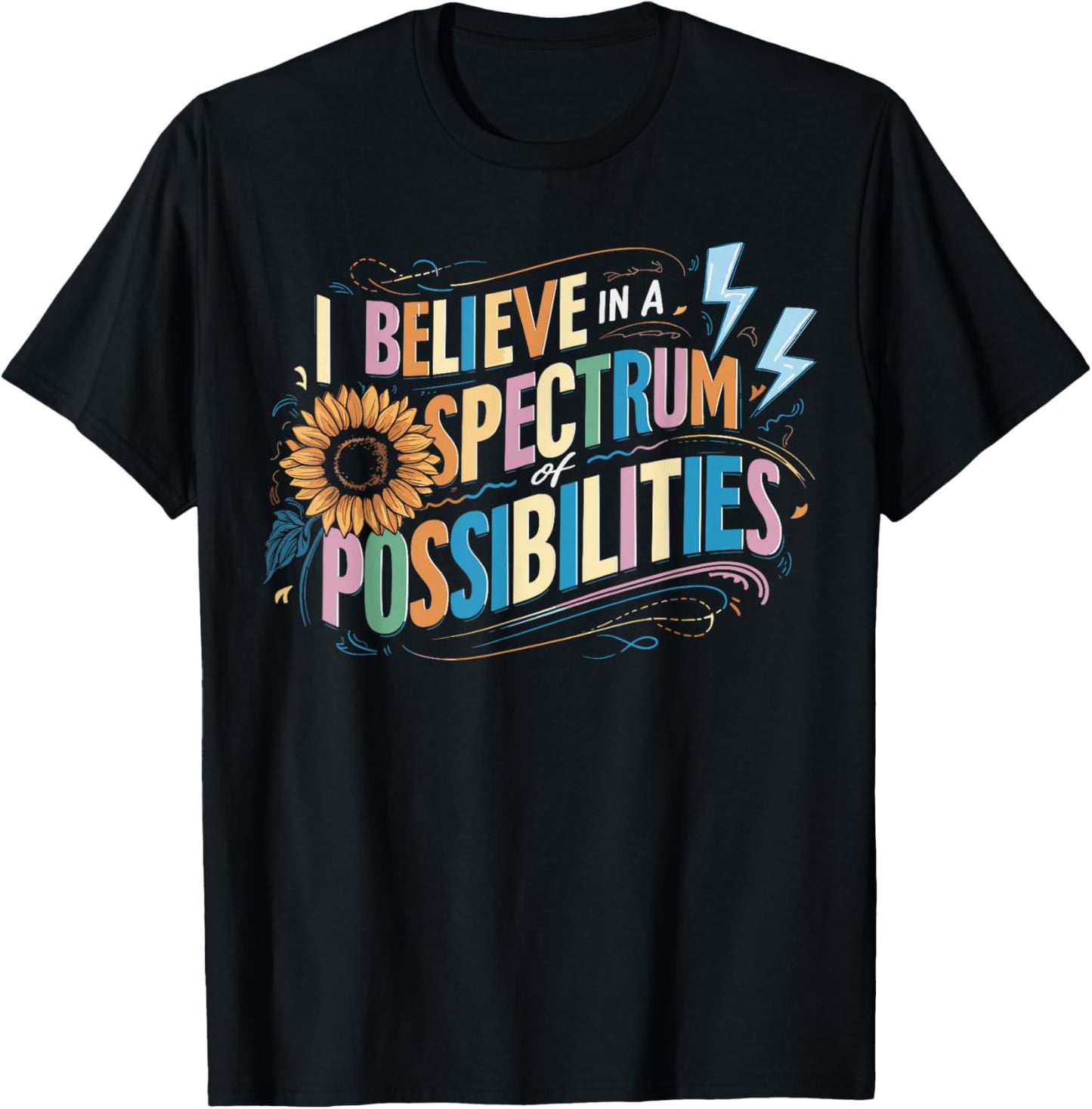 I Believe In A Spectrum Of Possibilities T-Shirt - T-Shirt | Black