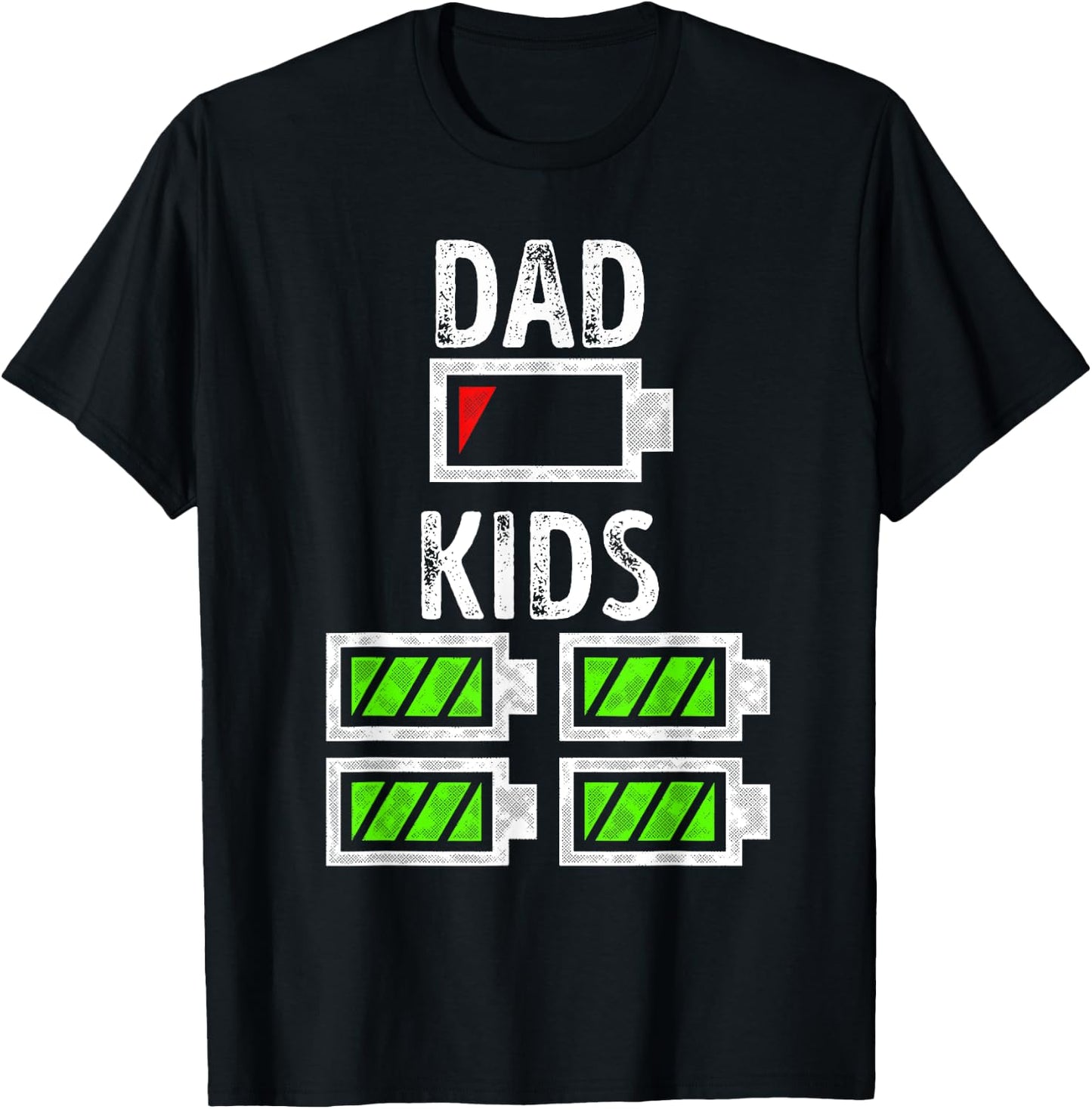 Dad of Four Low Battery Funny Father of 4 Kids Dad T-Shirt - T-Shirt | Black