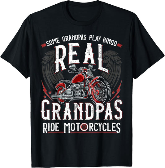 Some Grandpas Play Bingo Real Grandpas Ride Motorcycles Gift T-Shirt - T-Shirt | Black