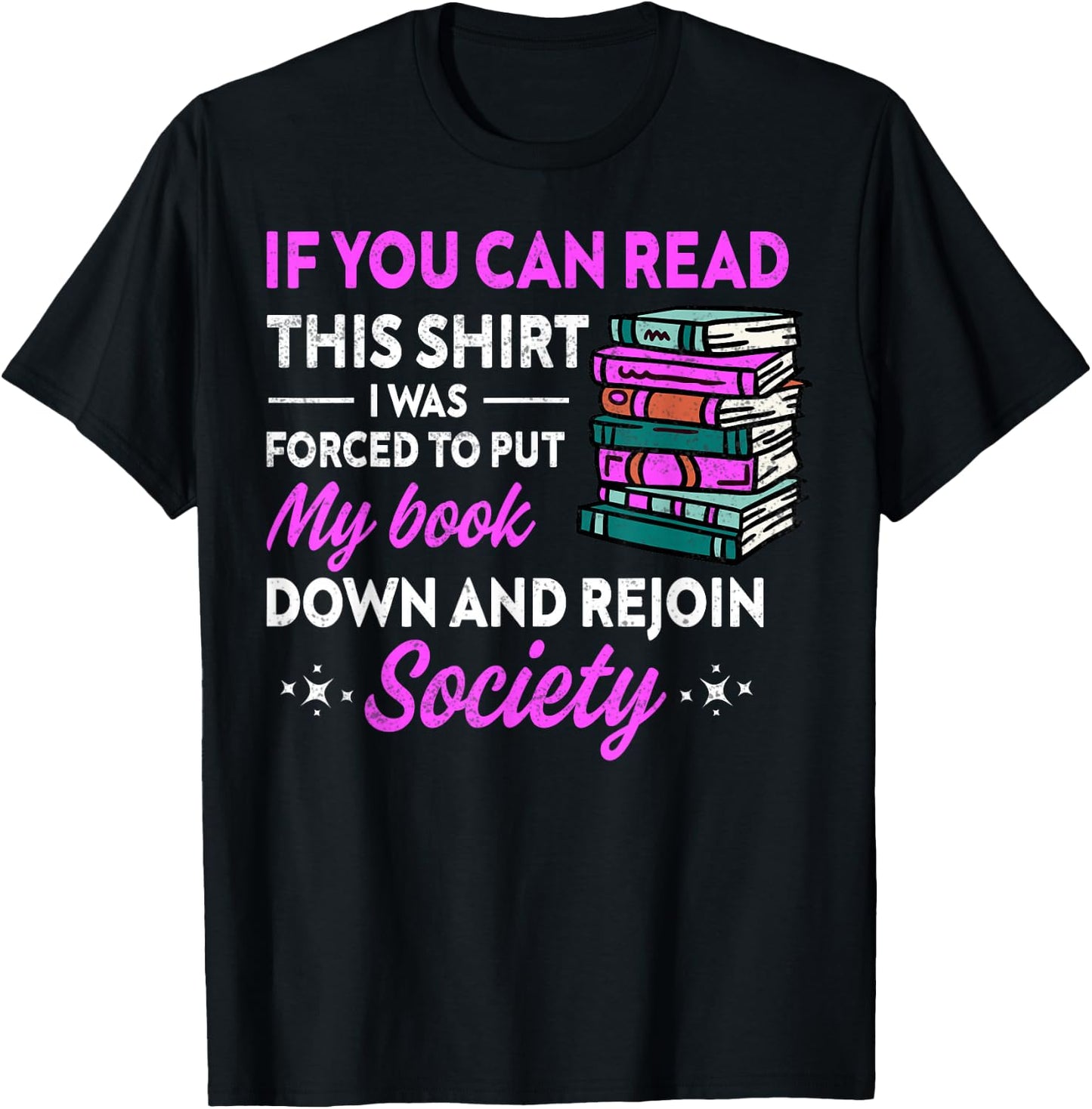 If You Can Read This Shirt I Was Forced To Put My Book Down T-Shirt - T-Shirt | Black