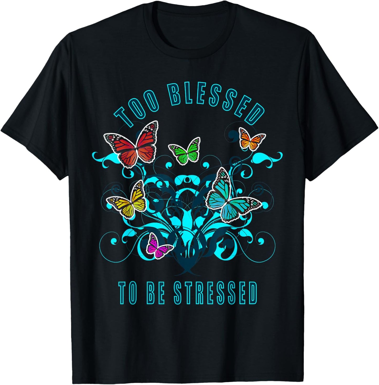 Too Blessed To Be Stressed - 2021 Funny Pun T-Shirt - T-Shirt | Black