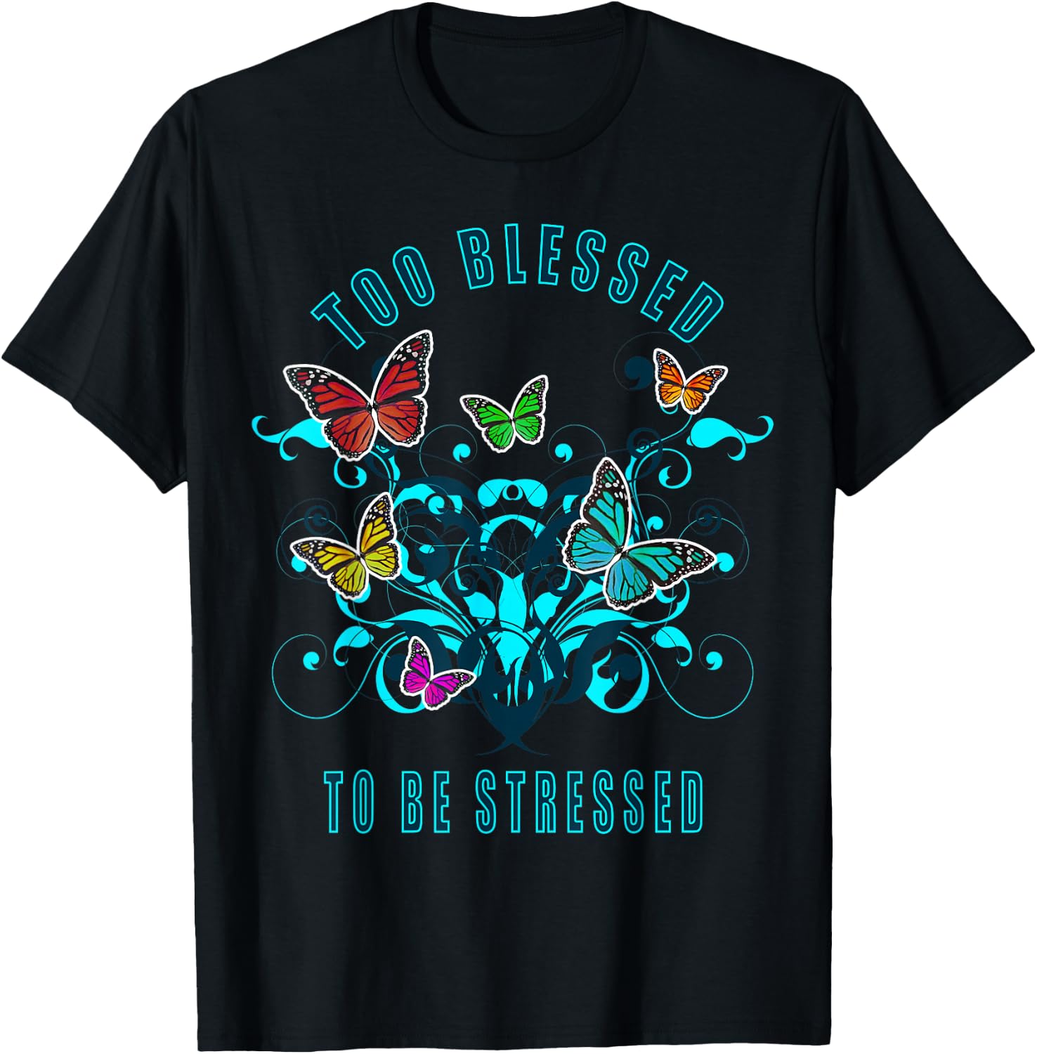 Too Blessed To Be Stressed - 2021 Funny Pun T-Shirt - T-Shirt | Black