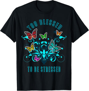 Too Blessed To Be Stressed - 2021 Funny Pun T-Shirt - T-Shirt | Black