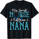 My Favorite Nurse Calls Me Nana Mothers Day Grandma T-Shirt - T-Shirt | Black