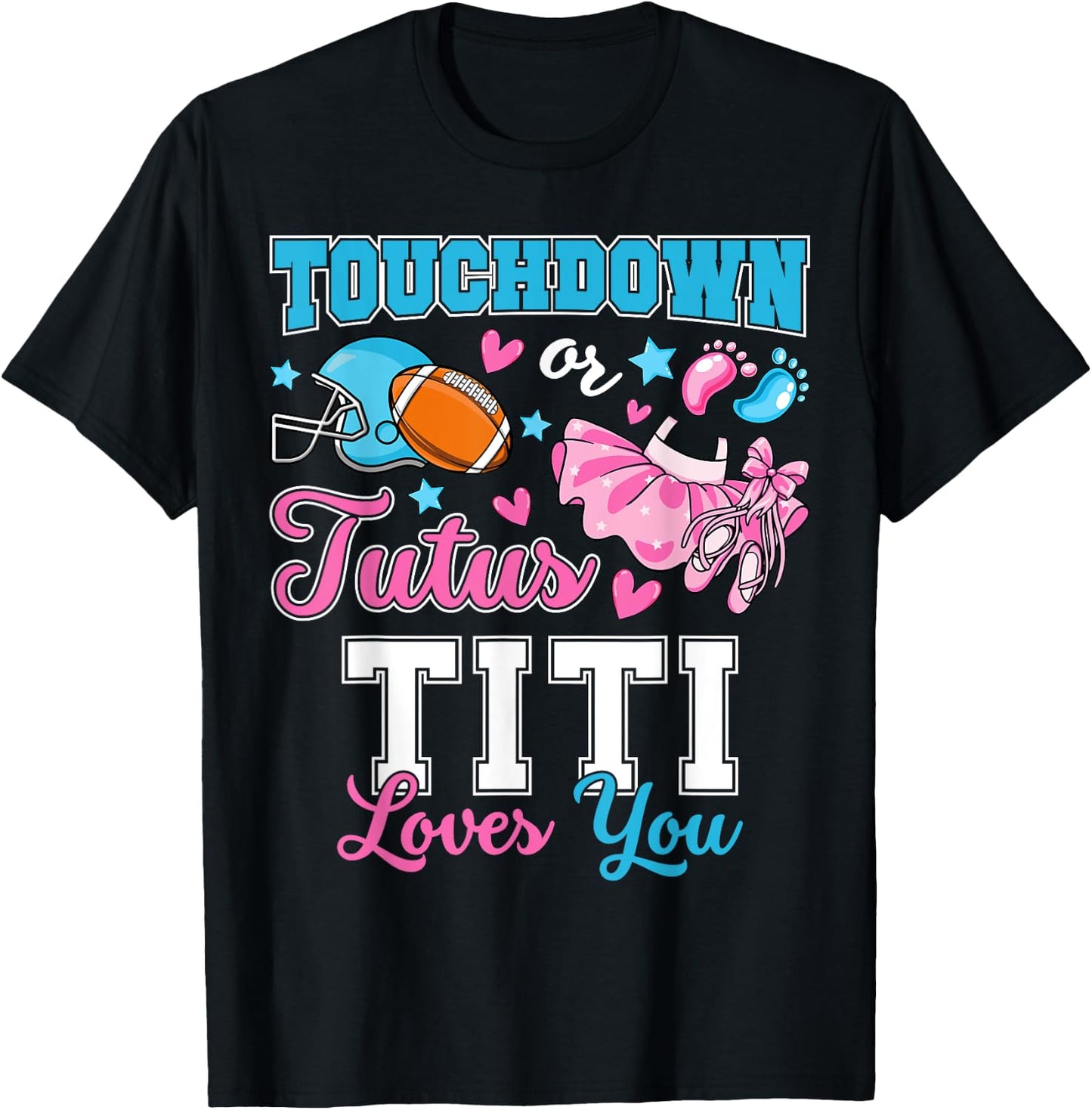Touchdown or Tutus Titi Loves You Cute Gender Reveal Baby T-Shirt - T-Shirt | Black