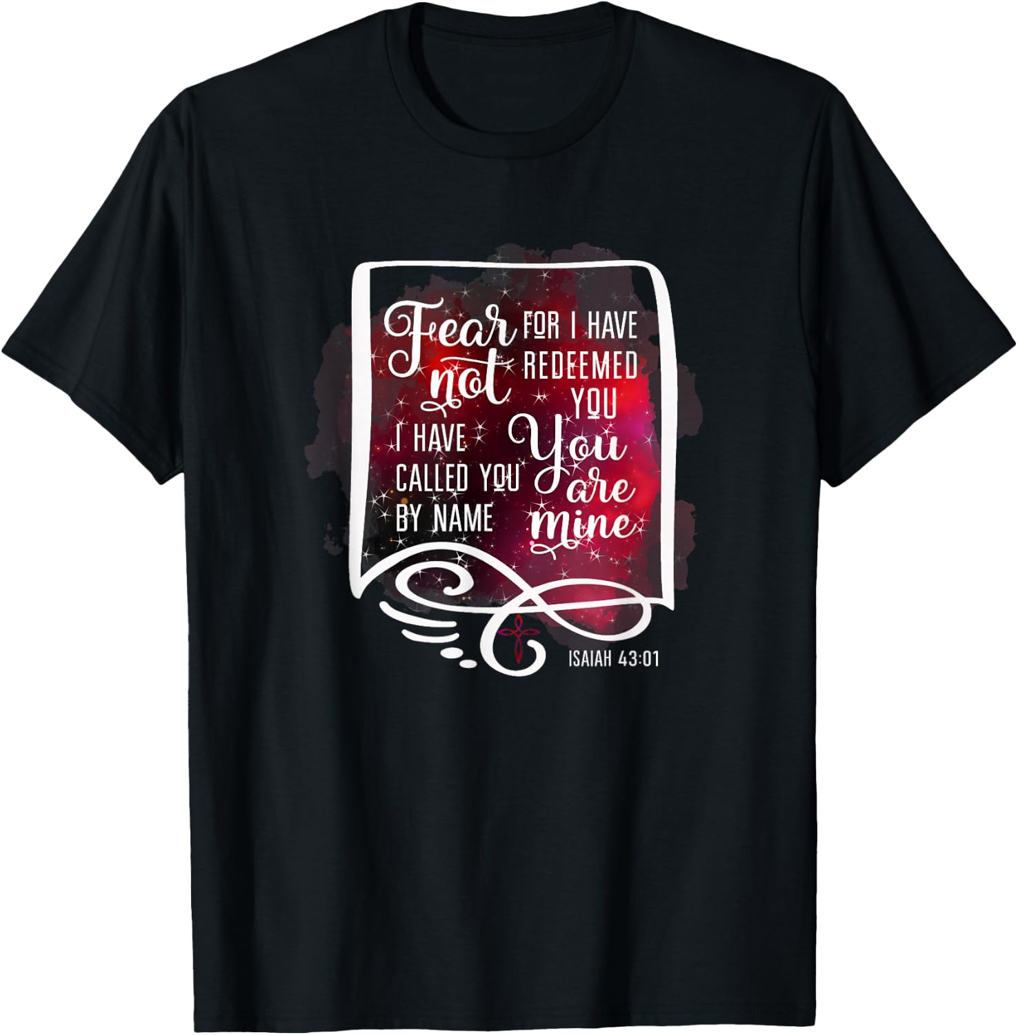 Fear Not For I Have Redeemed You Isaiah 43 1 T-Shirt - T-Shirt | Black