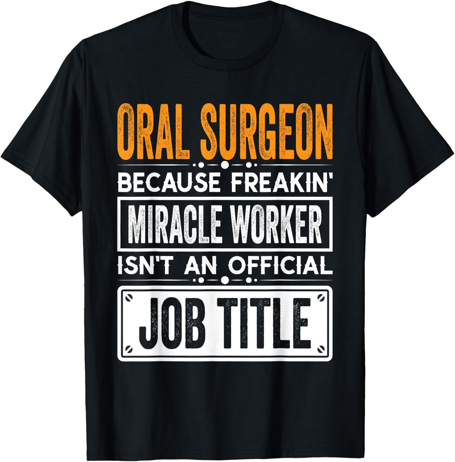 Oral Surgeon Official Job Title Funny Dental Implant Surge T-Shirt - T-Shirt | Black