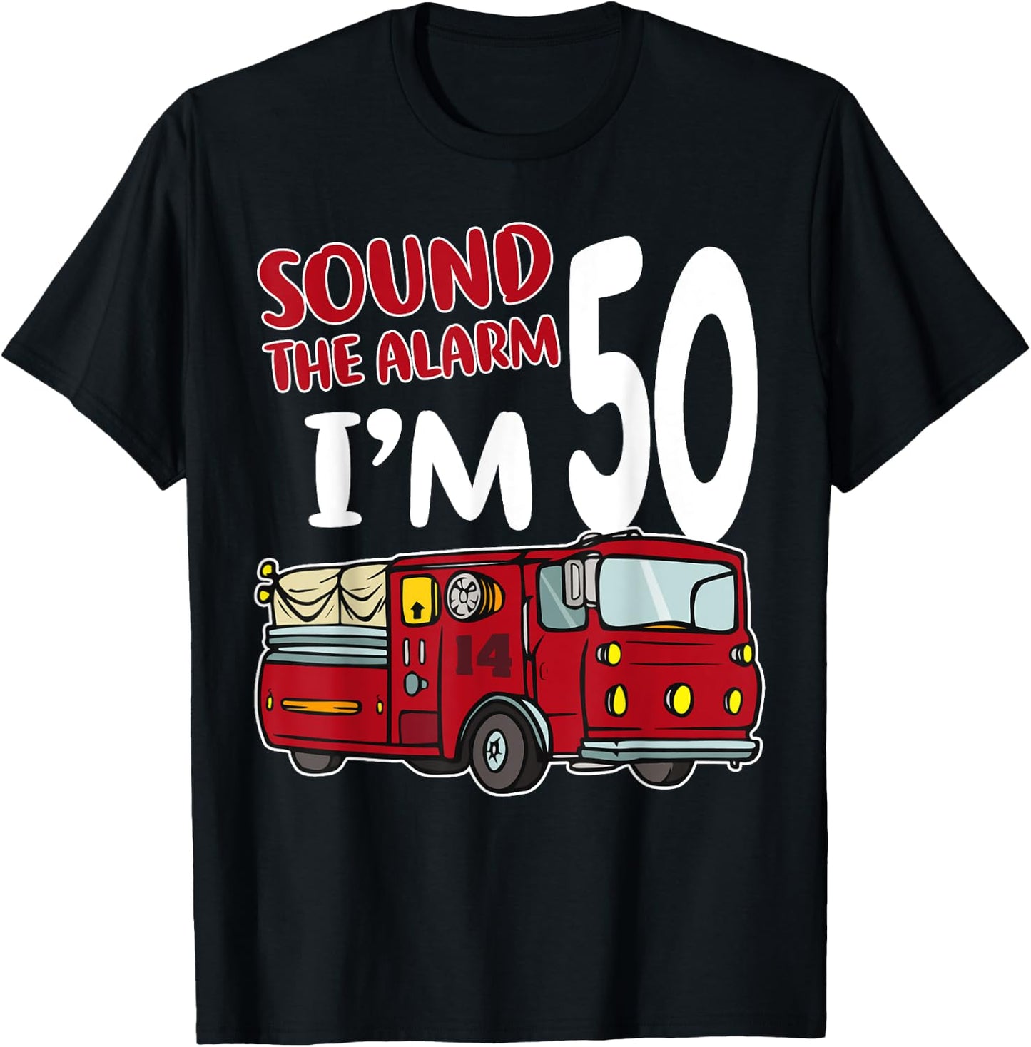 Fire Truck 50th Birthday Fireman Firefighter 50 Year Old T-Shirt - T-Shirt | Black