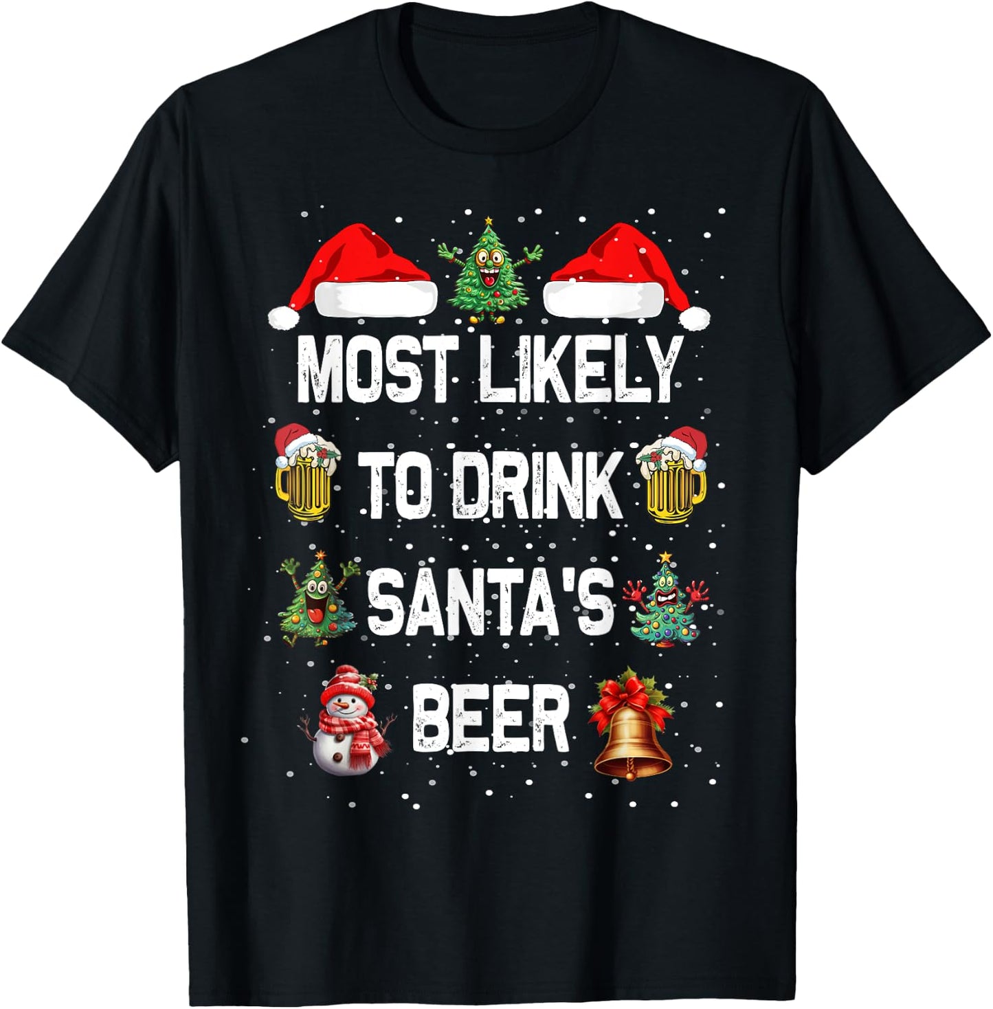 Most Likely To Drink Santa's Beer Christmas T-Shirt - T-Shirt | Black