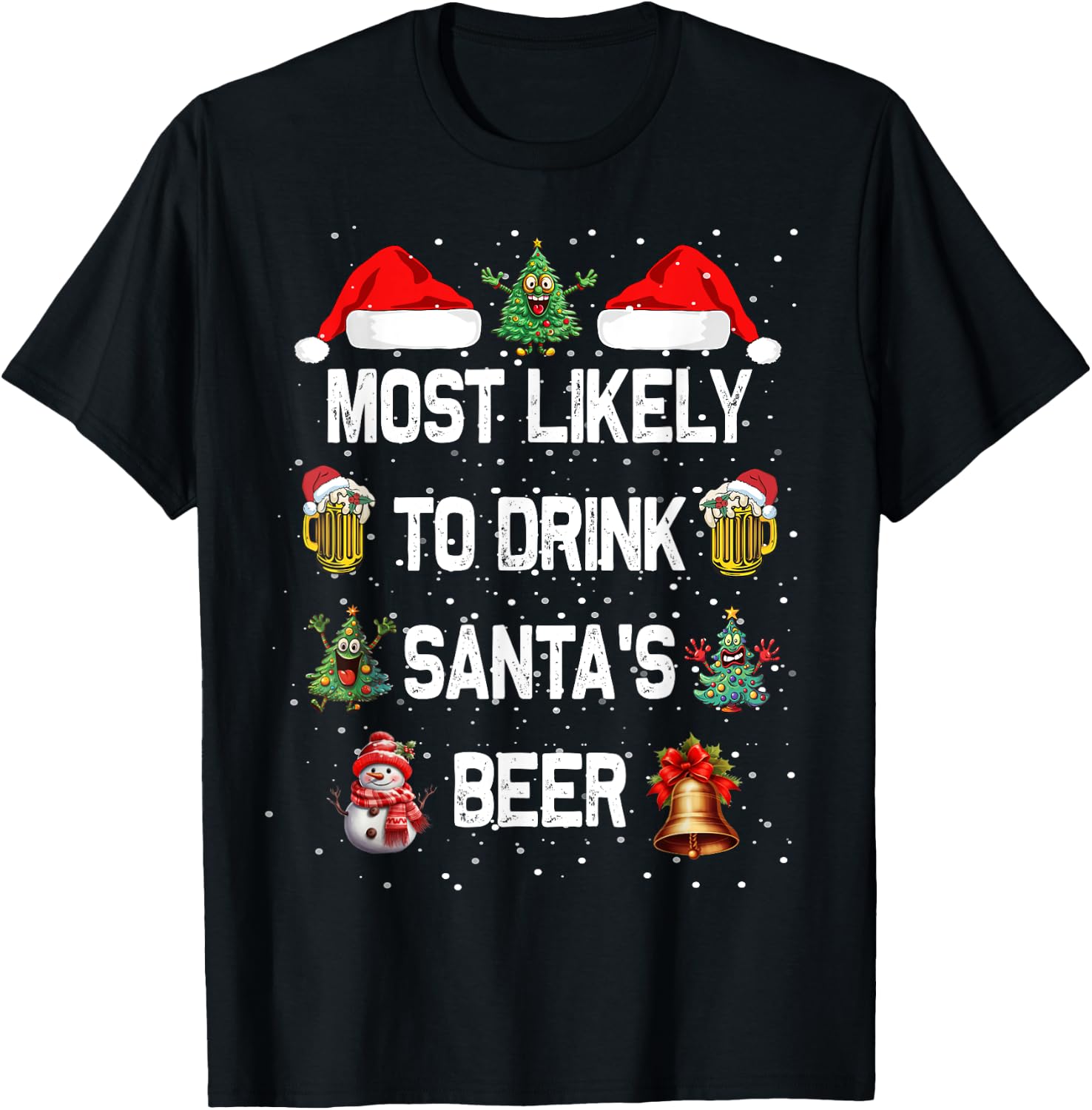 Most Likely To Drink Santa's Beer Christmas T-Shirt - T-Shirt | Black
