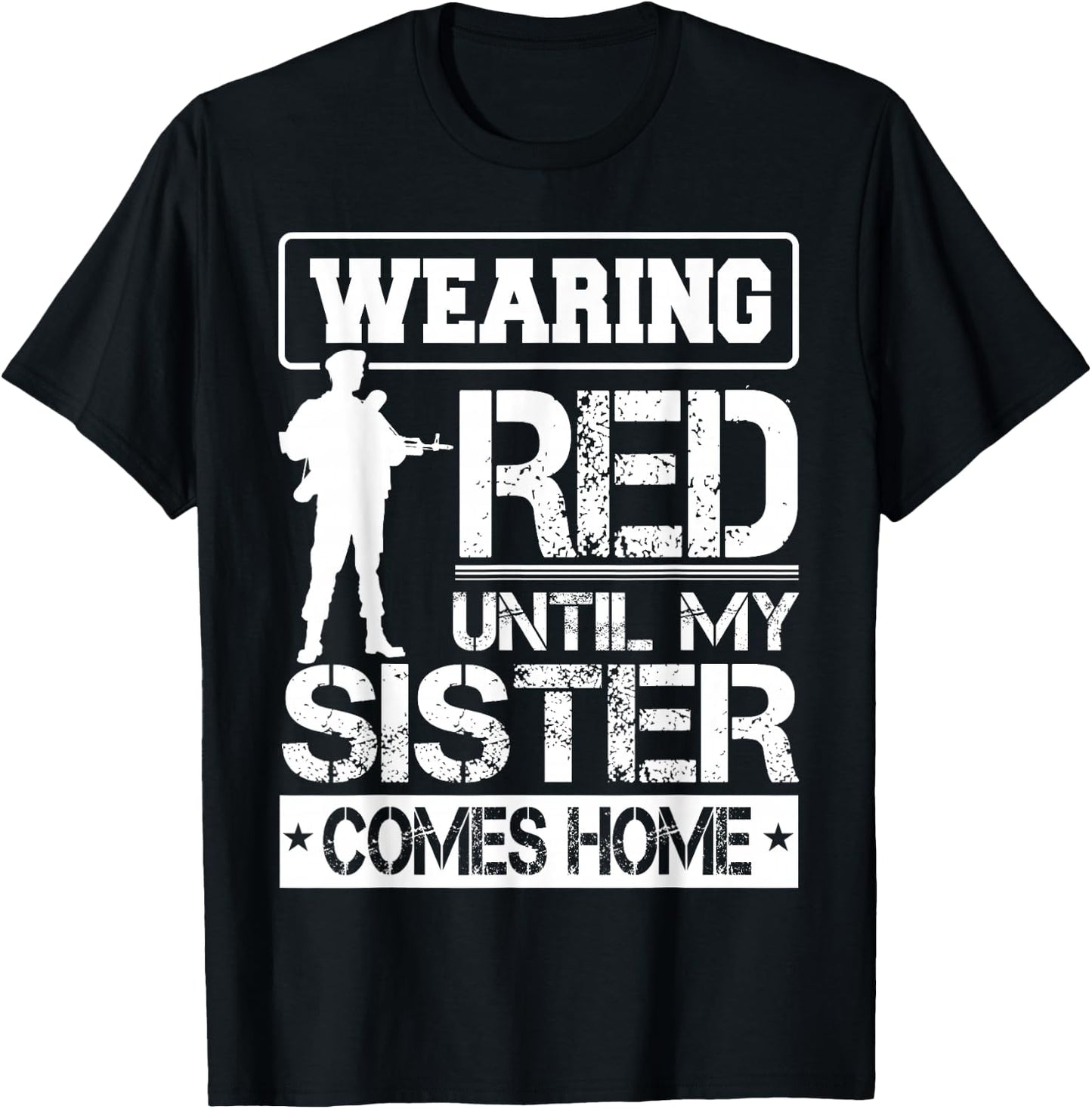 Red Friday for My Sister Military Troops Deployed Wear Shirt T-Shirt - T-Shirt | Black