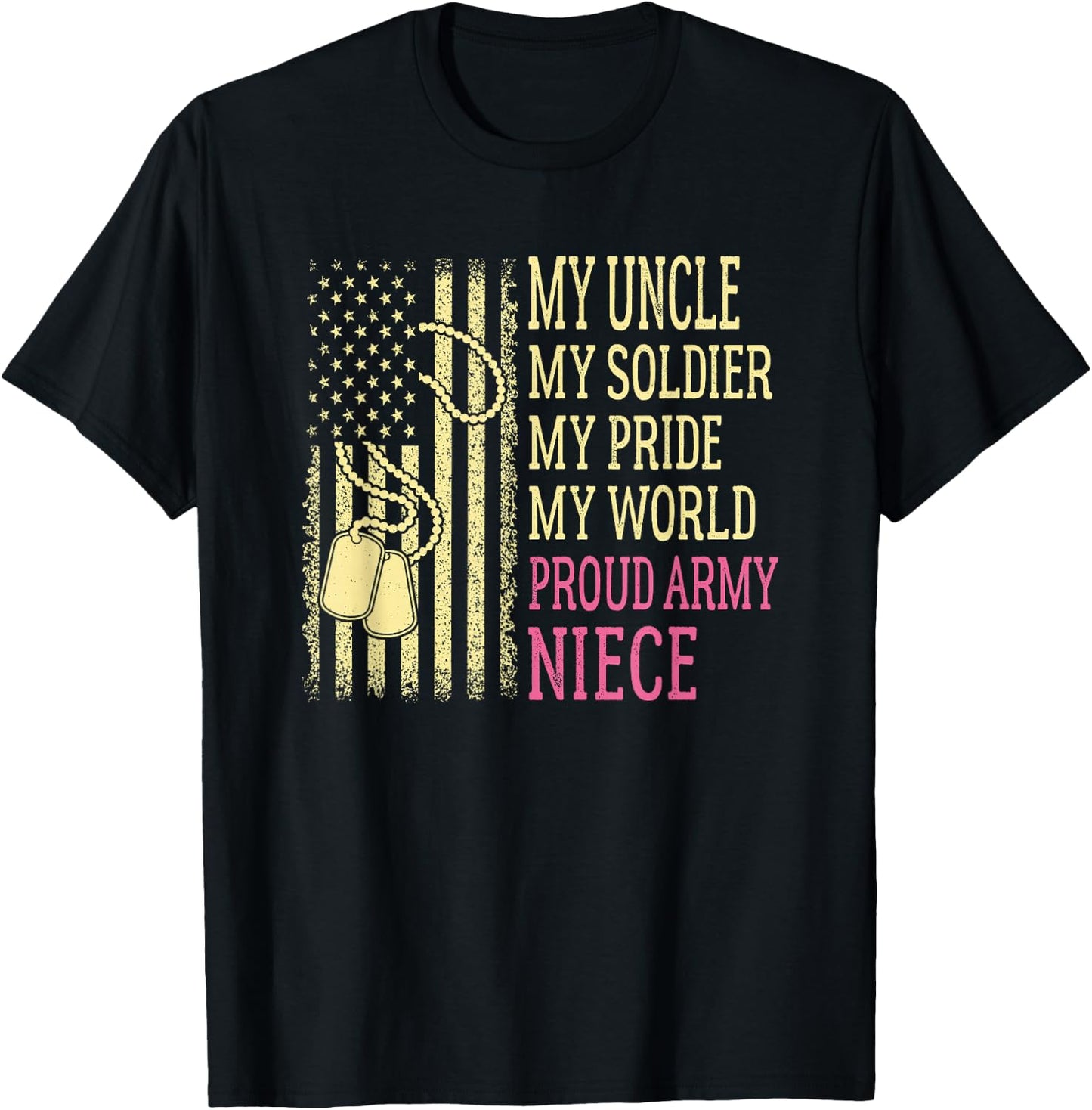 My Uncle My Soldier Hero Proud Army Niece Pride Military T-Shirt - T-Shirt | Black
