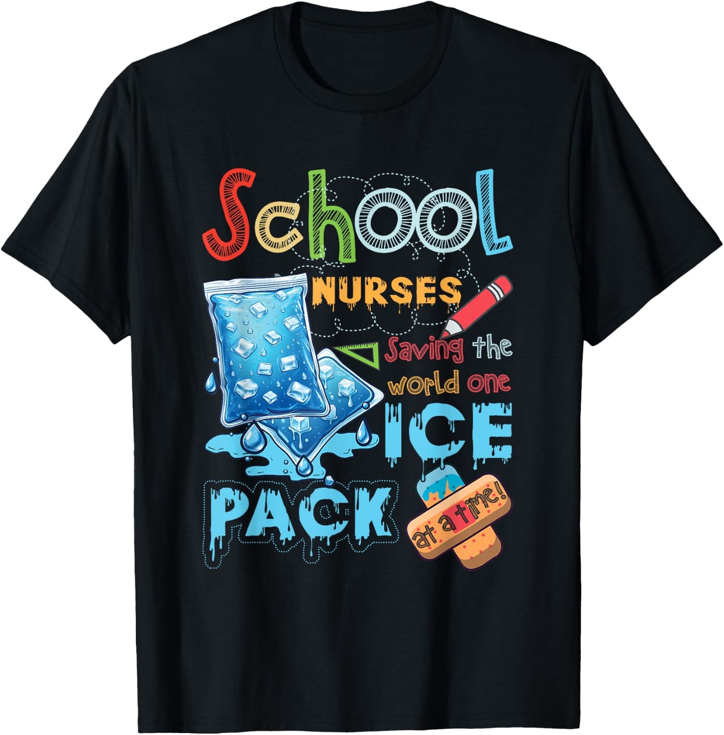 School Nurse Saving The World One Ice Pack At A Time Nursing T-Shirt - T-Shirt | Black