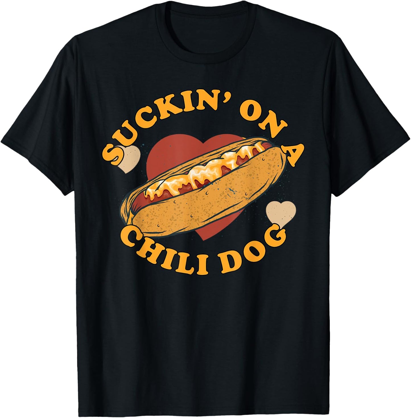 Suckin' On A Chili Dog - Foodie Funny Women T-Shirt - T-Shirt | Black