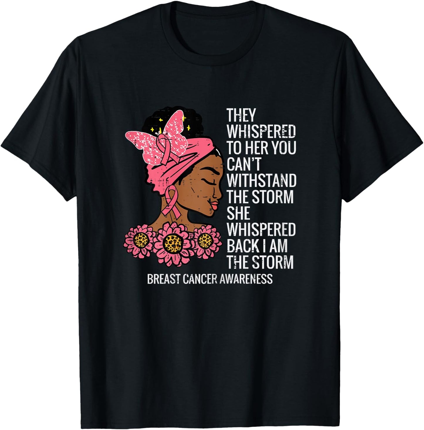 Breast Cancer African They Whispered To Her Awareness Women T-Shirt - T-Shirt | Black