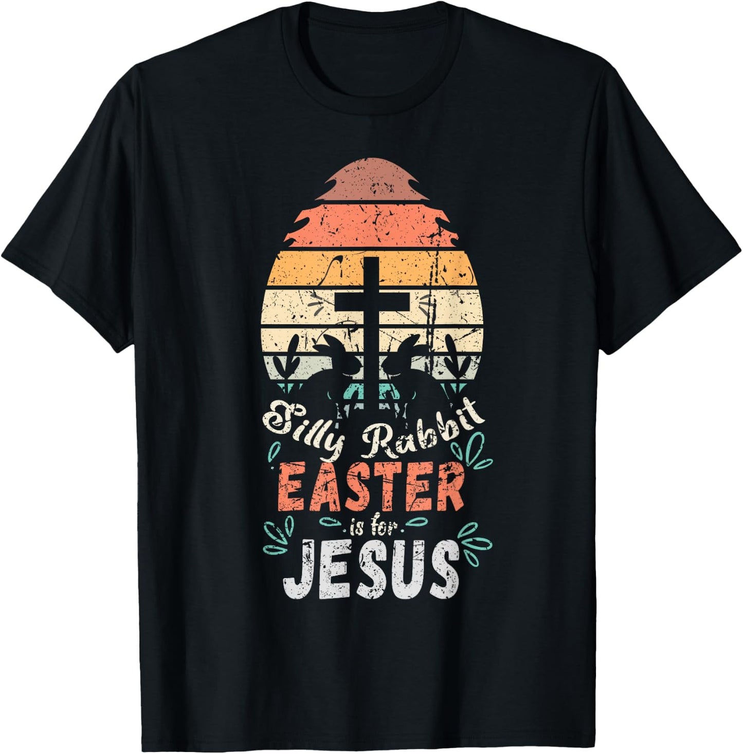 Silly Rabbit Easter Is For Jesus Religious Christian Retro T-Shirt - T-Shirt | Black