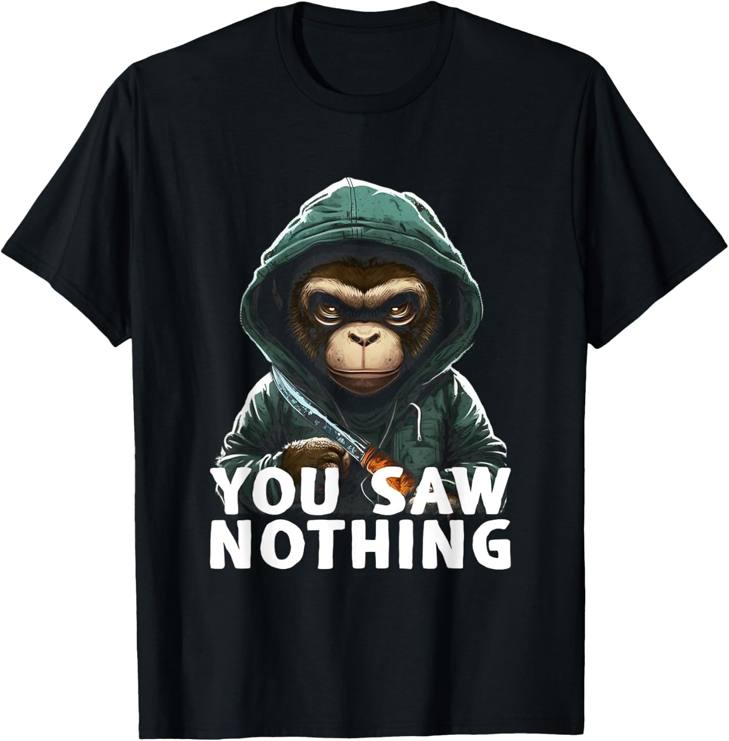 You Saw Nothing Funny murderous monkey with knife T-Shirt - T-Shirt | Black