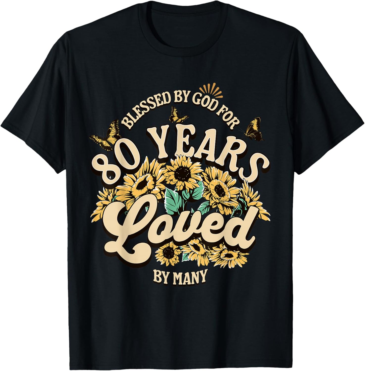 80 Years Loved Blessed Women 80 Years Old Floral Birthday T-Shirt - T-Shirt | Black