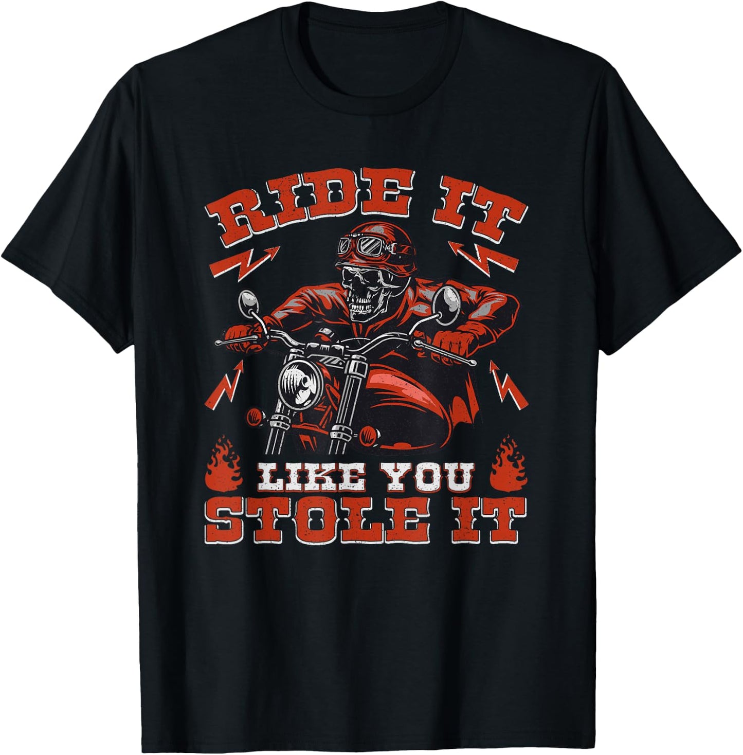 Ride It Like You Stole It Motorcycle Biker Skull Graphic T-Shirt - T-Shirt | Black