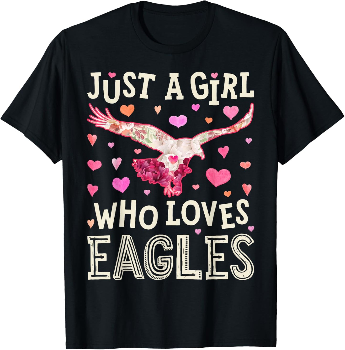 Eagle Just A Girl Who Loves Eagles Flowers Women Bird Floral T-Shirt - T-Shirt | Black
