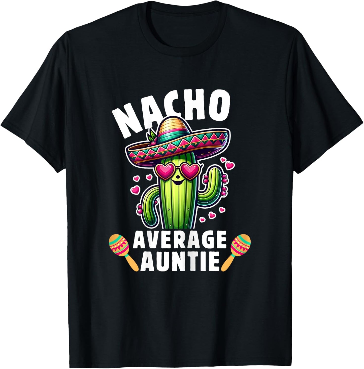 Cinco de mayo Mexican Family Women Aunt Nacho average Auntie T-Shirt - T-Shirt | Black