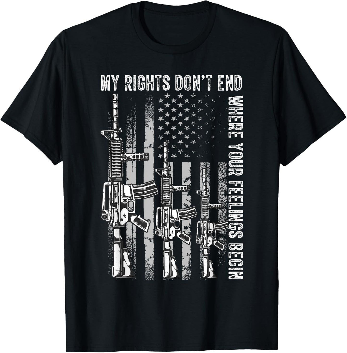 My Rights Don't End Where Your Feelings Begin USA Flag Gun Small T-Shirt - T-Shirt | Black