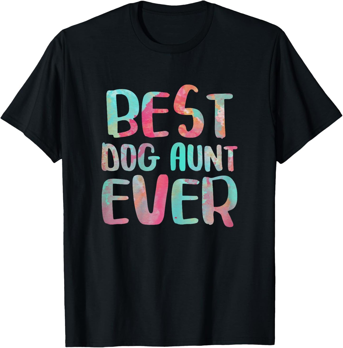 Best Dog Aunt Ever Shirt Women Dog Lover Auntie Mothers Day T-Shirt - T-Shirt | Black