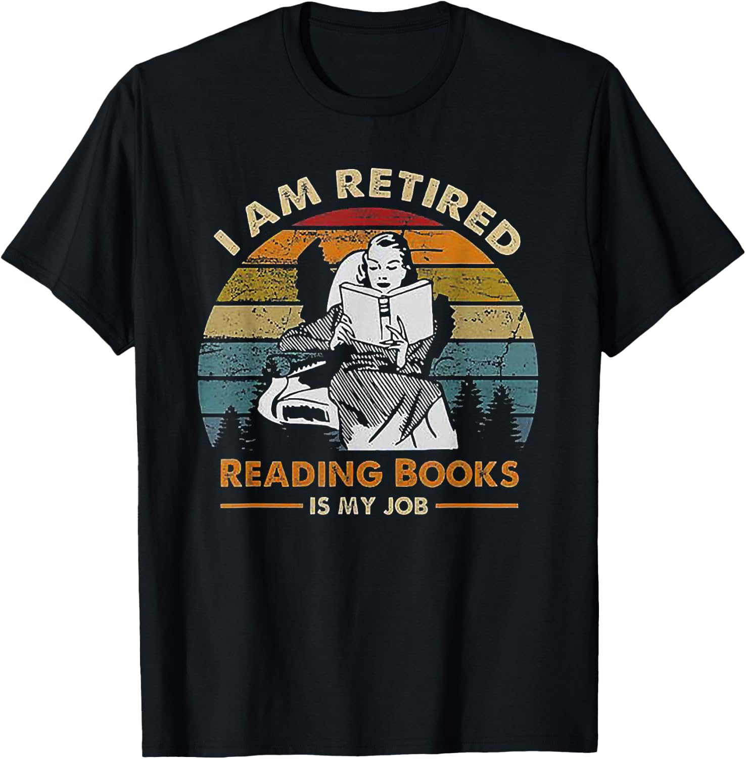 I'm Retired Reading Books Is My Job T-Shirt - T-Shirt | Black