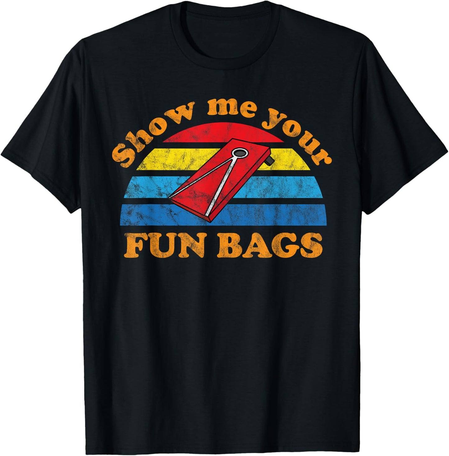Show Me Your Fun Bags | Funny Cornhole Bean Bag Adult Humour T-Shirt - T-Shirt | Black