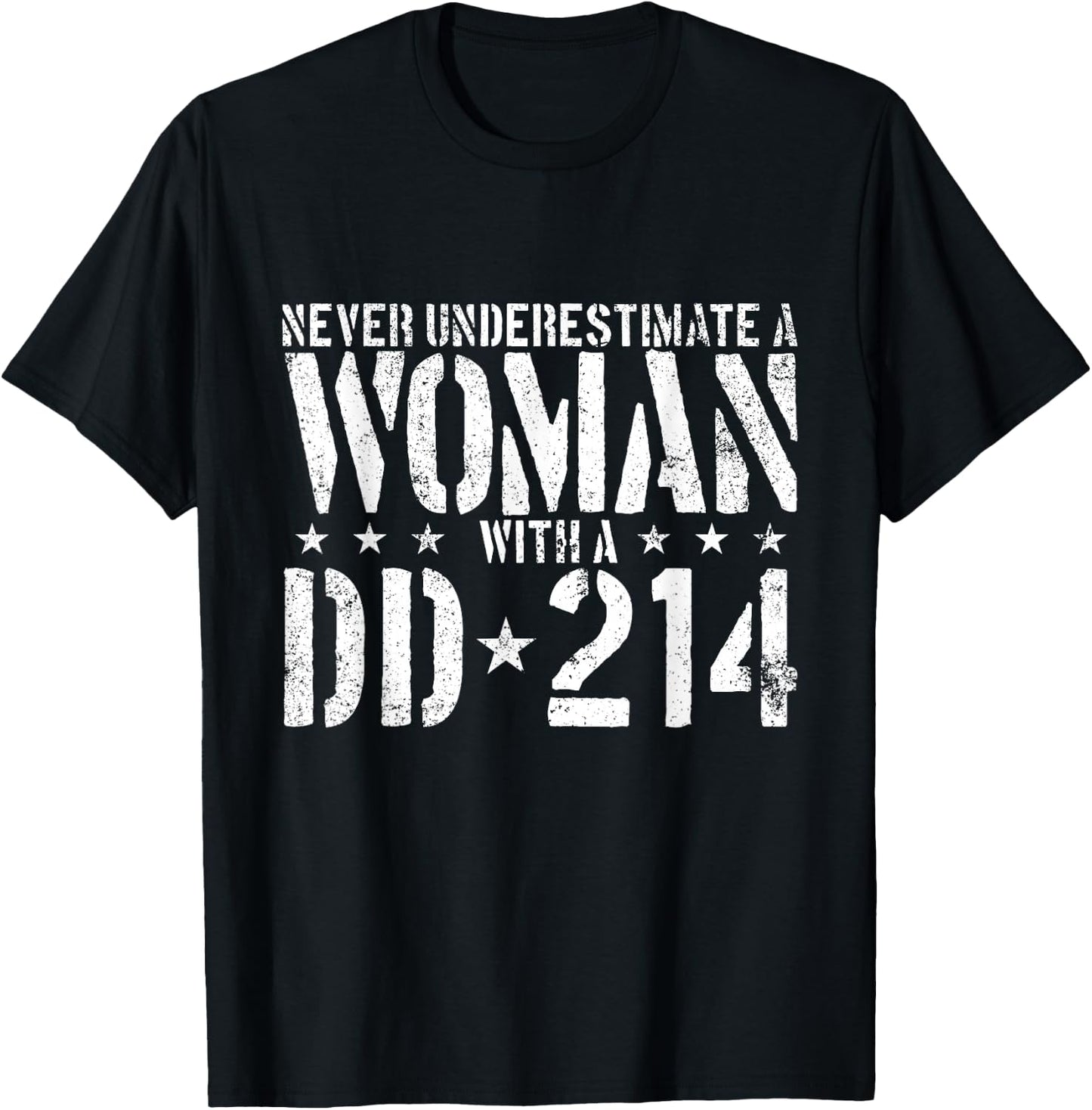 Never Underestimate A Woman with A DD-214 Alumni Small T-Shirt - T-Shirt | Black