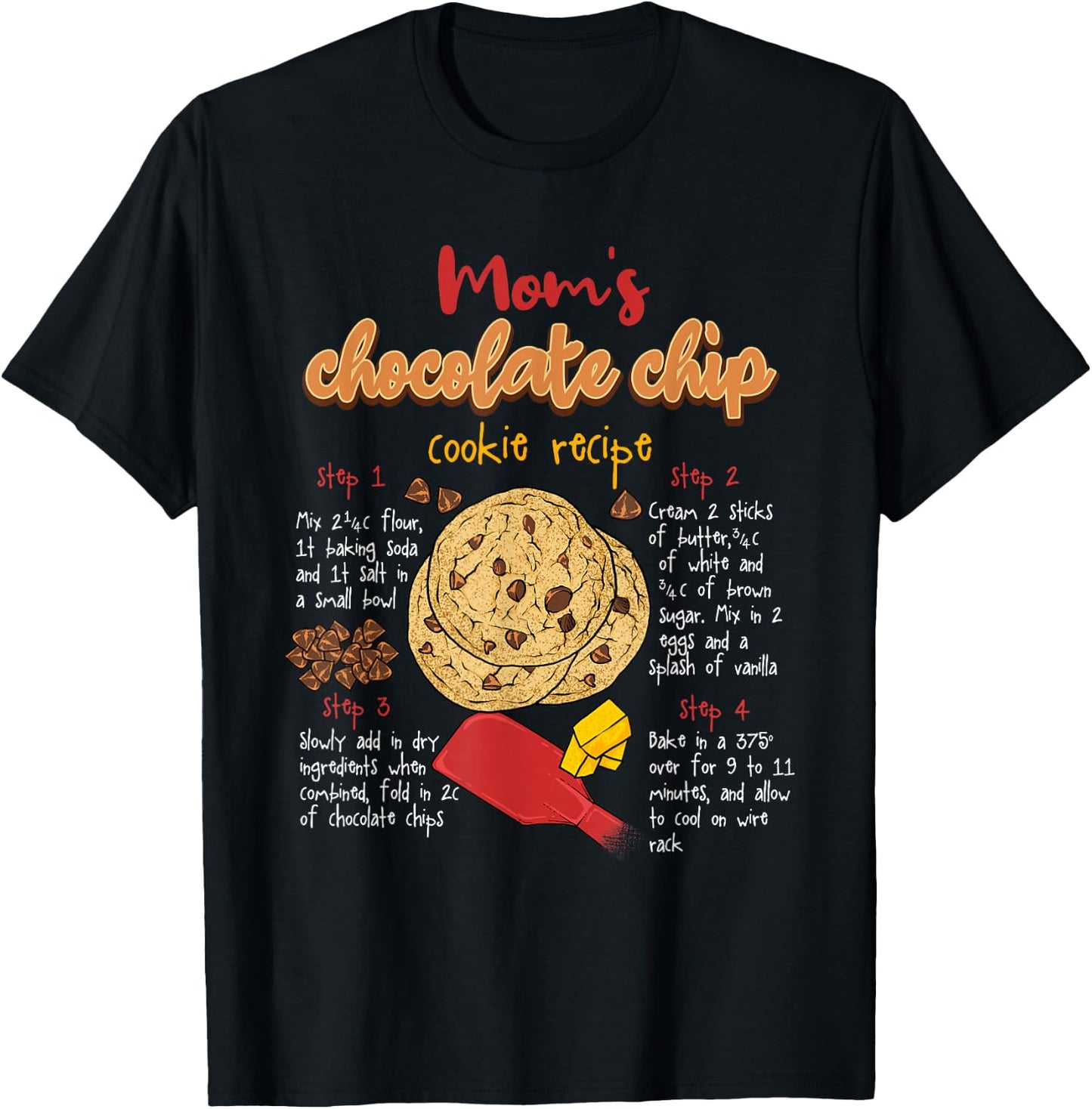 Mom's Chip Recipe Chocolate Chip Cookie Lover T-Shirt - T-Shirt | Black