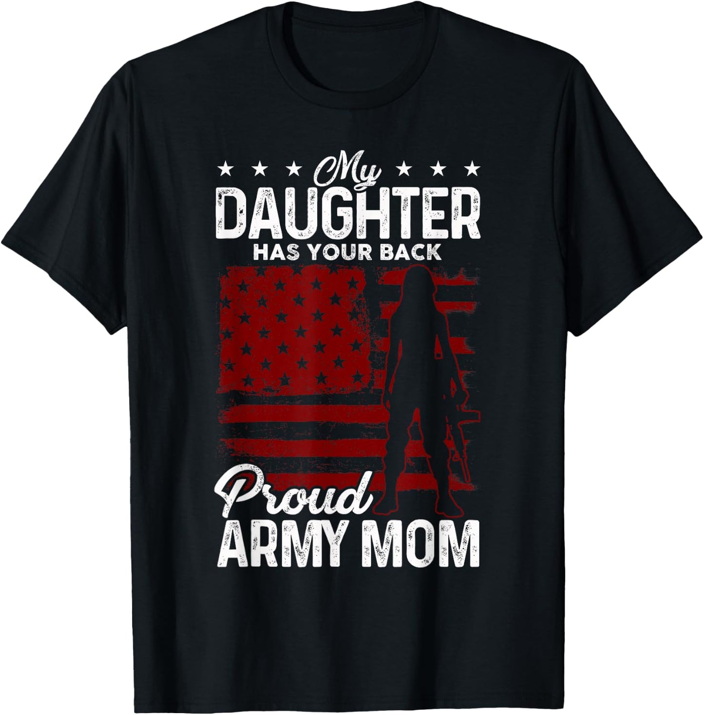 Womans My Daughter Has Your Back Proud Army Mom Gift T-Shirt - T-Shirt | Black