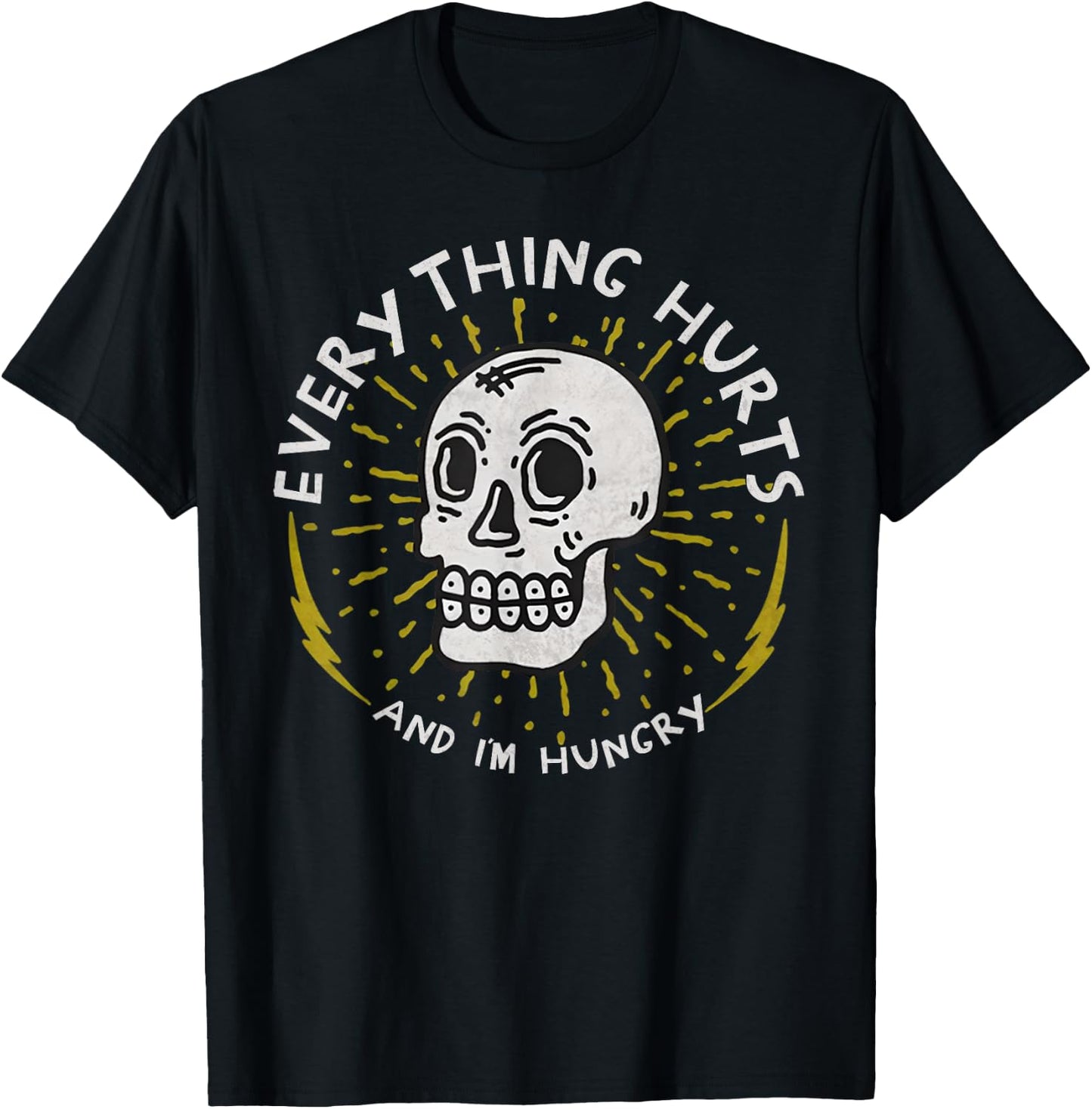 Everything Hurts And I'm Hungry Funny Workout Gym Skeleton T-Shirt - T-Shirt | Black