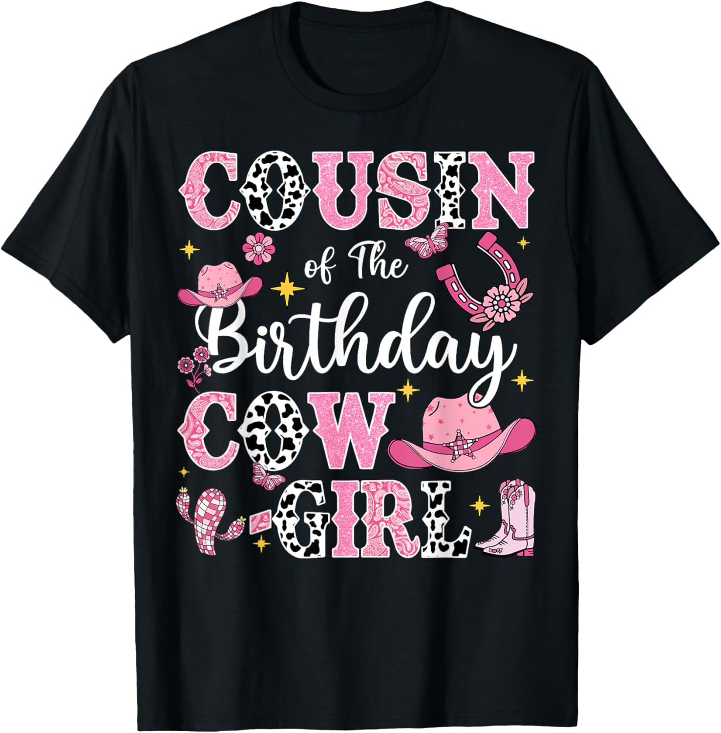 Cousin Of The Birthday Cow-Girl Rodeo Cow Girl Birthday T-Shirt - T-Shirt | Black