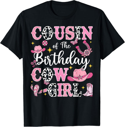 Cousin Of The Birthday Cow-Girl Rodeo Cow Girl Birthday T-Shirt - T-Shirt | Black