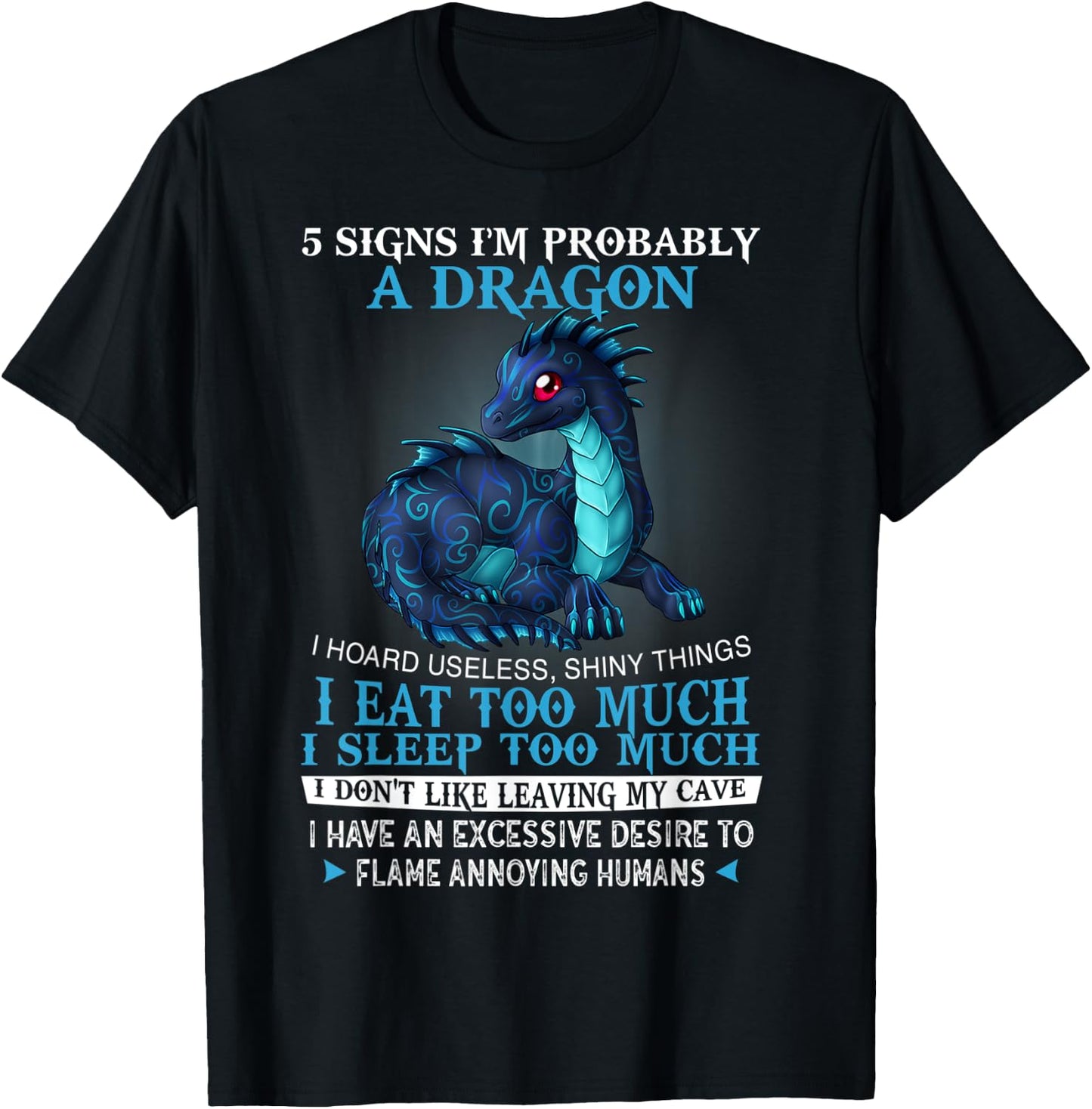 5 signs I'm probably a DRAGON T-Shirt - T-Shirt | Black