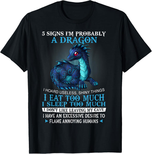 5 signs I'm probably a DRAGON T-Shirt - T-Shirt | Black