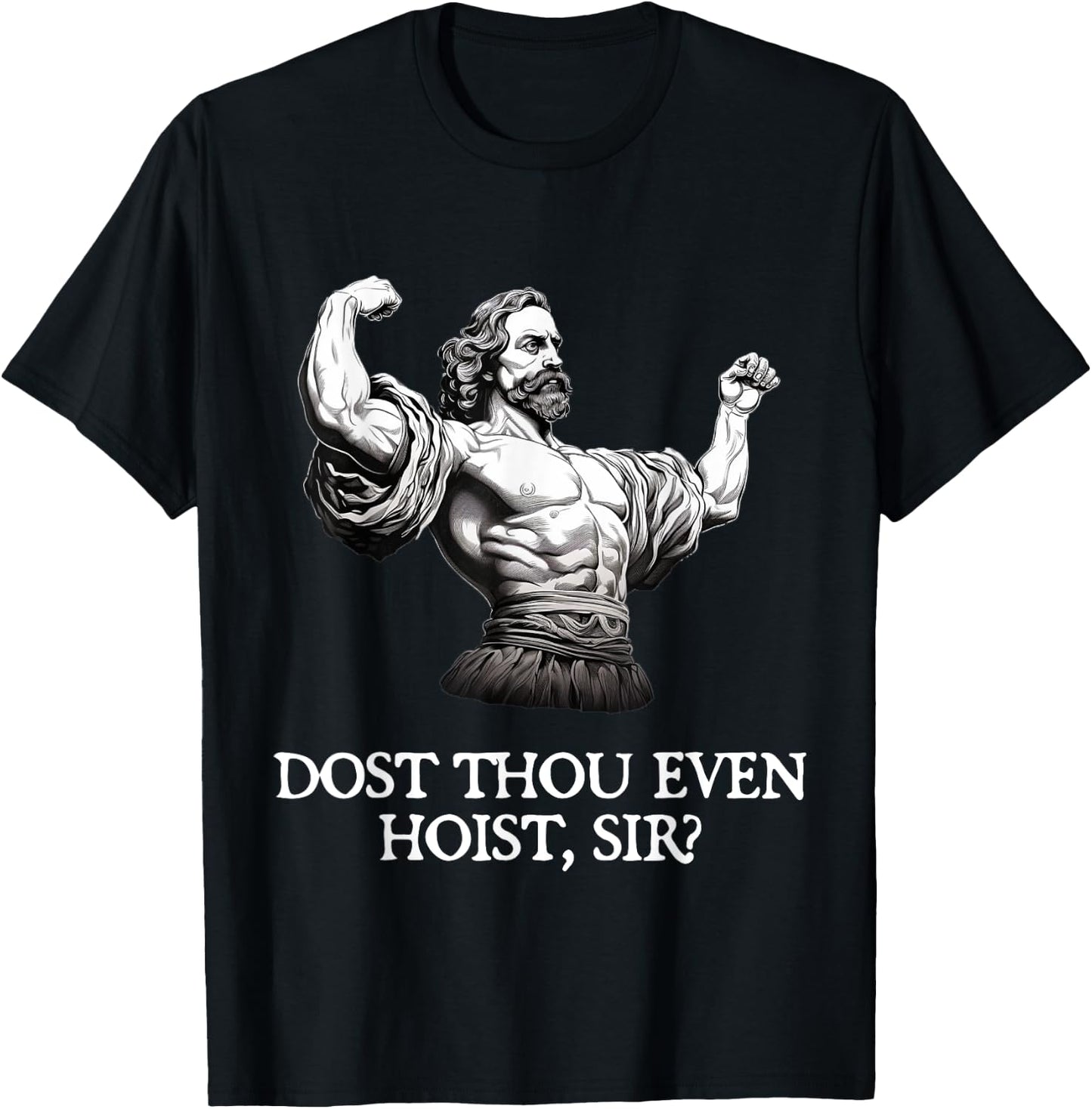 Dost Thou Even Hoist, Sir? - Workout Shakespeare T-Shirt - T-Shirt | Black