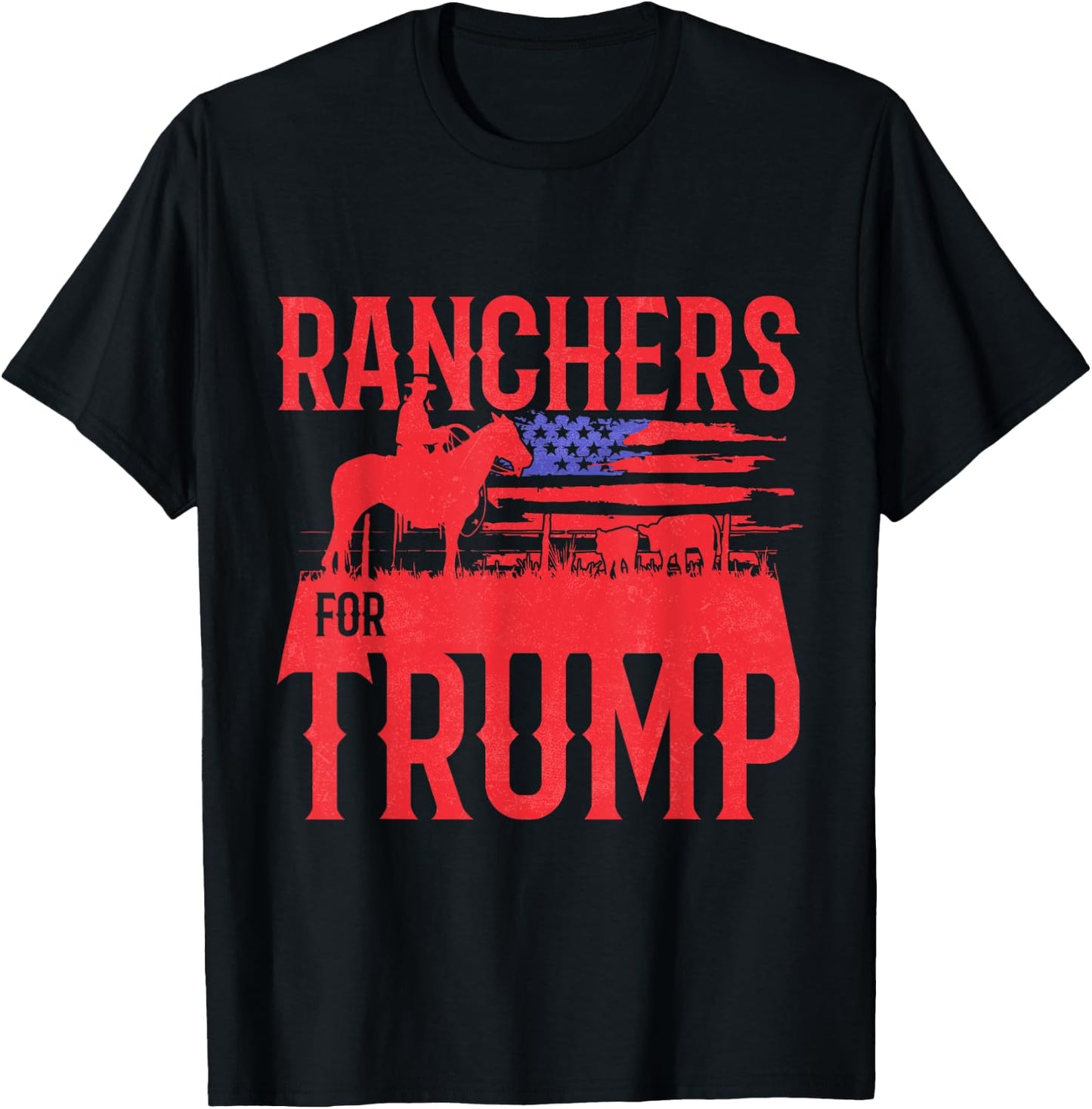 Ranchers for Trump Conservative Republican Support President T-Shirt - T-Shirt | Black