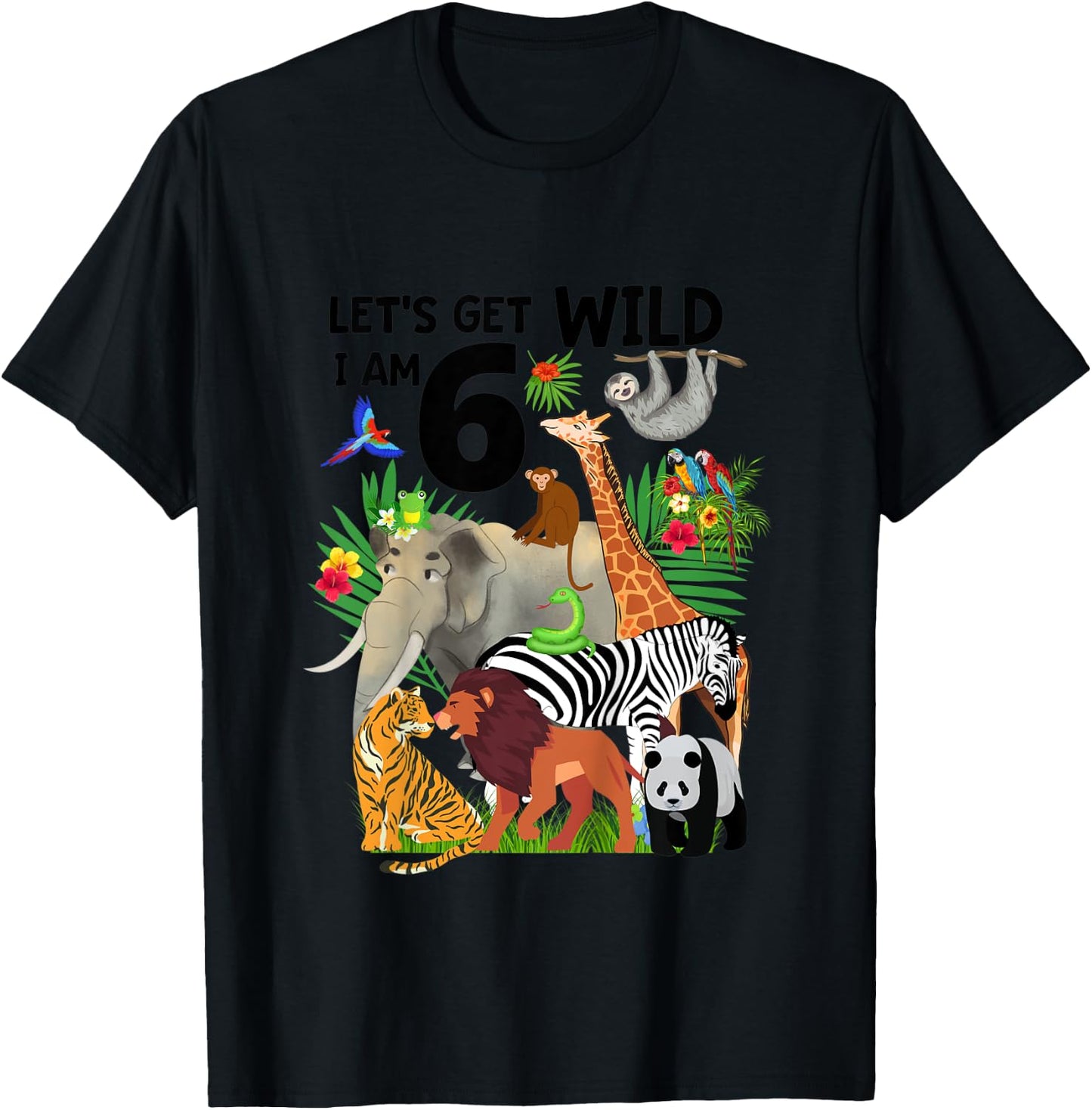 Kids Let's Get Wild I am 6 Zoo Birthday Animal Wildlife Safari T-Shirt - T-Shirt | Black