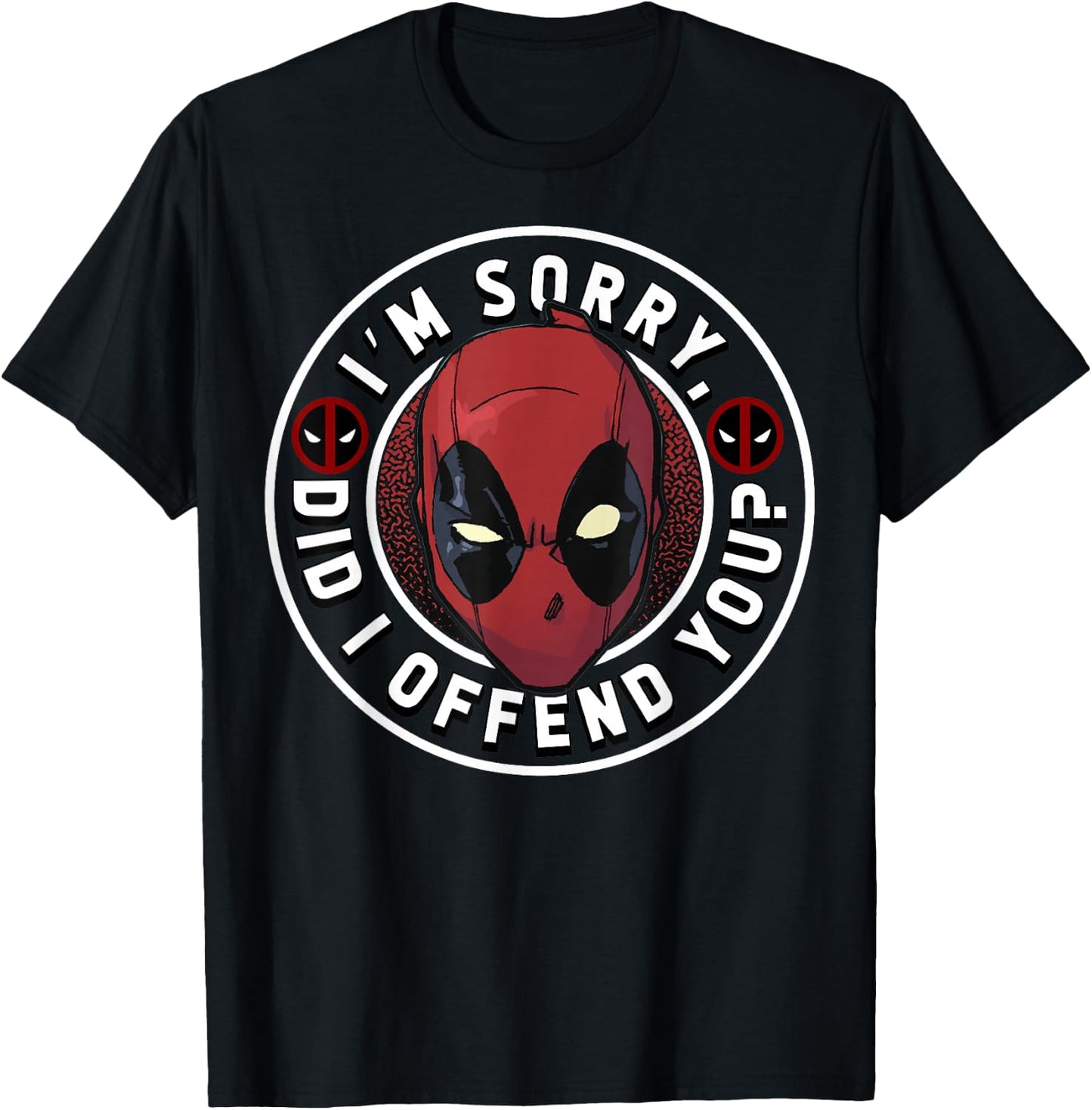 Marvel Deadpool I'm Sorry Did I Offend You T-Shirt - T-Shirt | Black