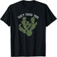 Can't Touch this Cactus Funny T-Shirt - T-Shirt | Black