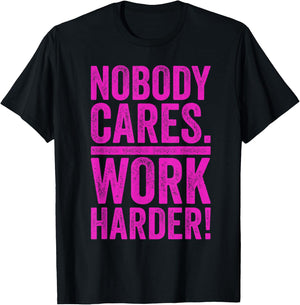 Retro Nobody Cares Work Harder Funny Fitness Motivation Gift T-Shirt - T-Shirt | Black