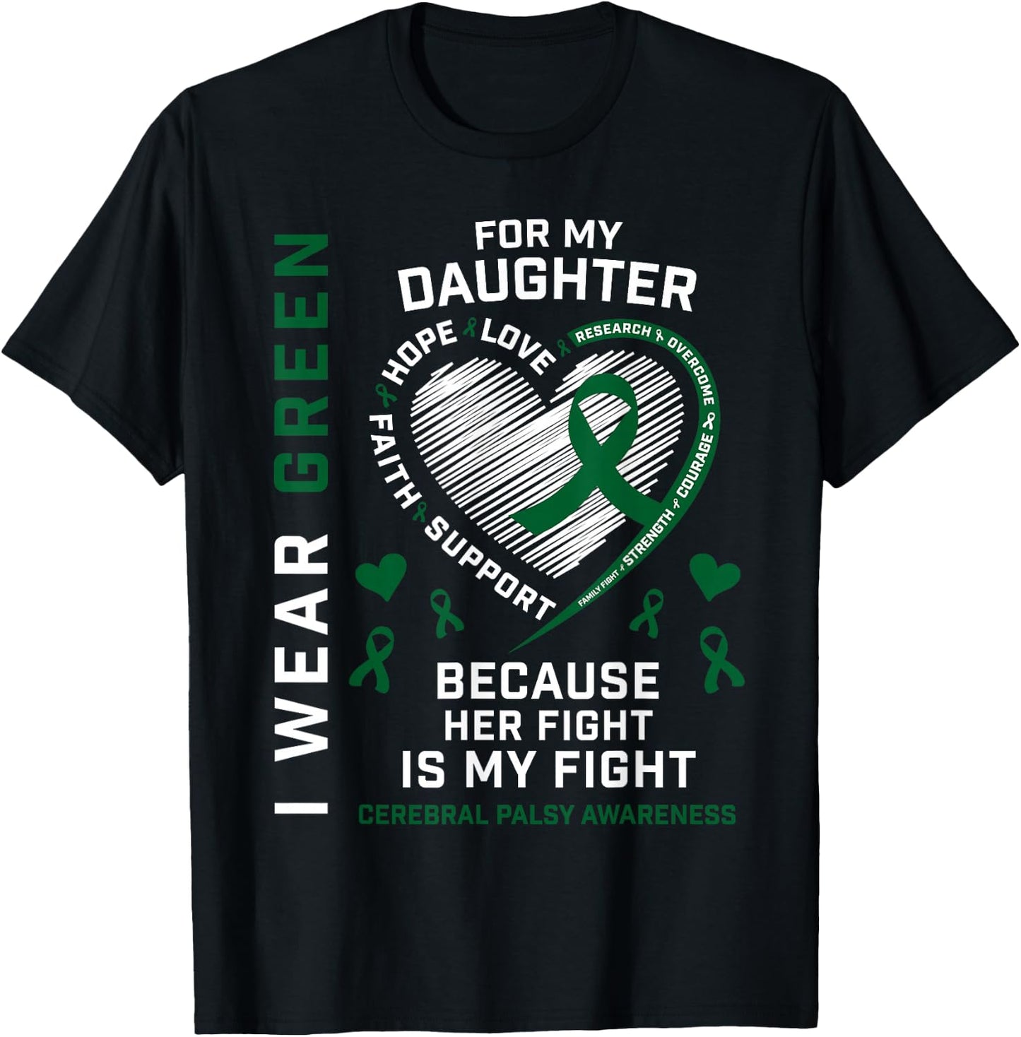I Wear Green For My Daughter Cerebral Palsy Awareness CP Mom T-Shirt - T-Shirt | Black