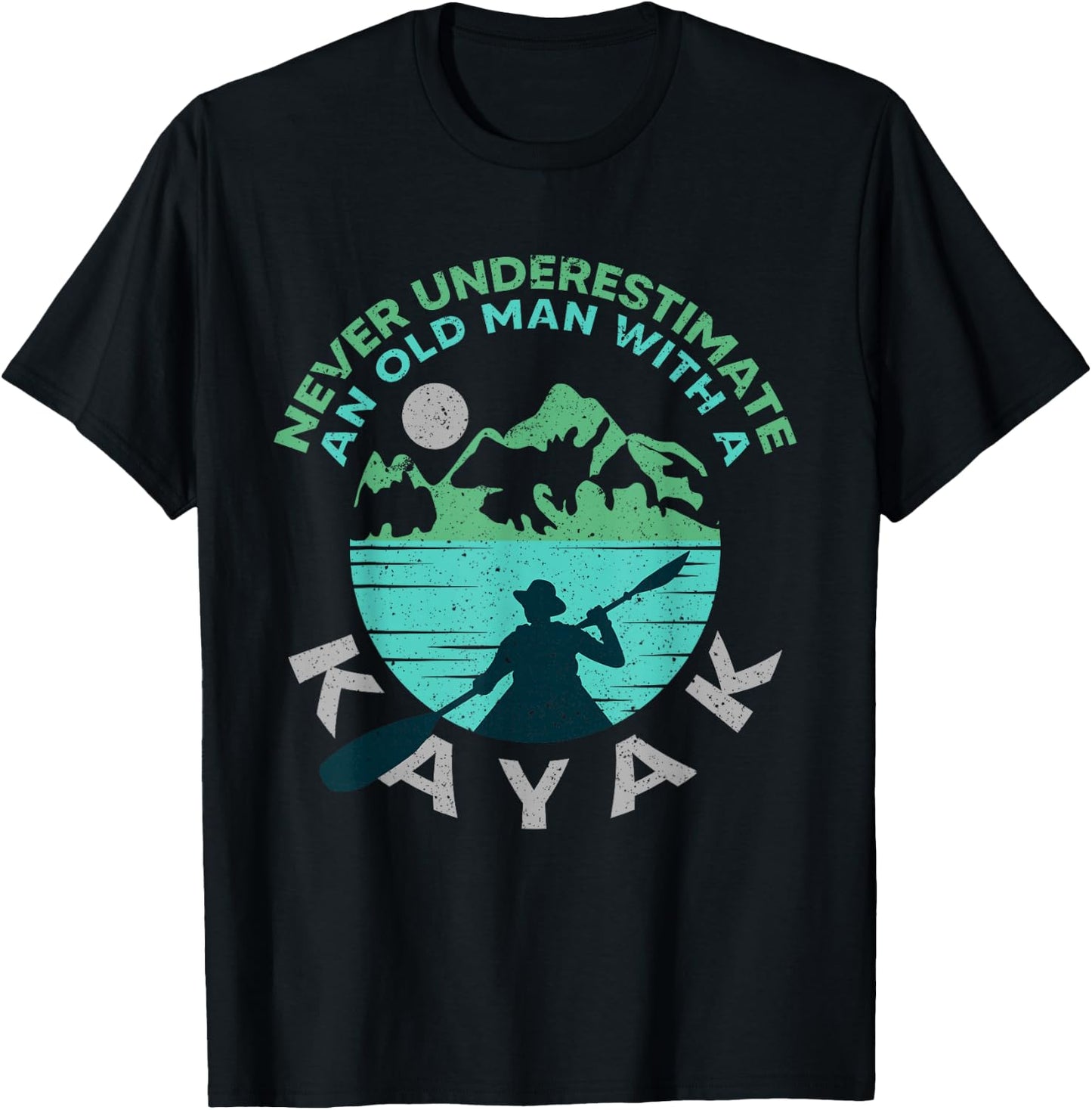 Kayaking Dad Never Underestimate An Old Man With A Kayak T-Shirt - T-Shirt | Black
