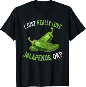 I Love Jalapenos OK - Funny Jalapeno Pepper T-Shirt - T-Shirt | Black