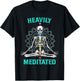 Heavily Meditated Skeleton Funny Yoga Meditation Pun T-Shirt - T-Shirt | Black