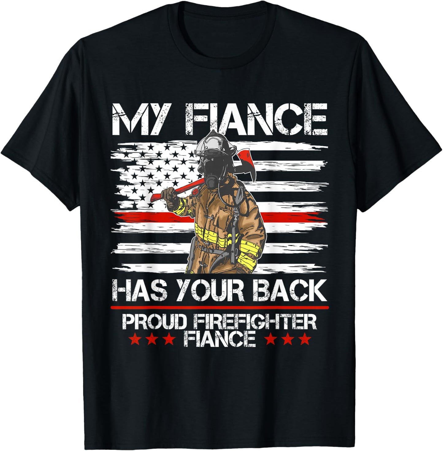 Firefighter My Fiance Has Your Back Thin Red Line Gift T-Shirt - T-Shirt | Black